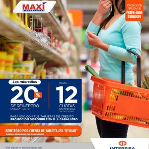 MIERCOLES es día de AHORRAR con tu tarjeta de CRÉDITO de INTERFISA. Acércate a los locales de MAXI
