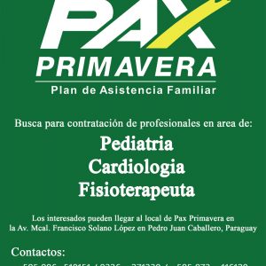 PAX PRIMAVERA BUSCA PARA CONTRATACIÓN DE PROFESIONALES EN AREA DE PEDIATRIA,CARDIOLOGIA Y FISIOTERAPEUTA.