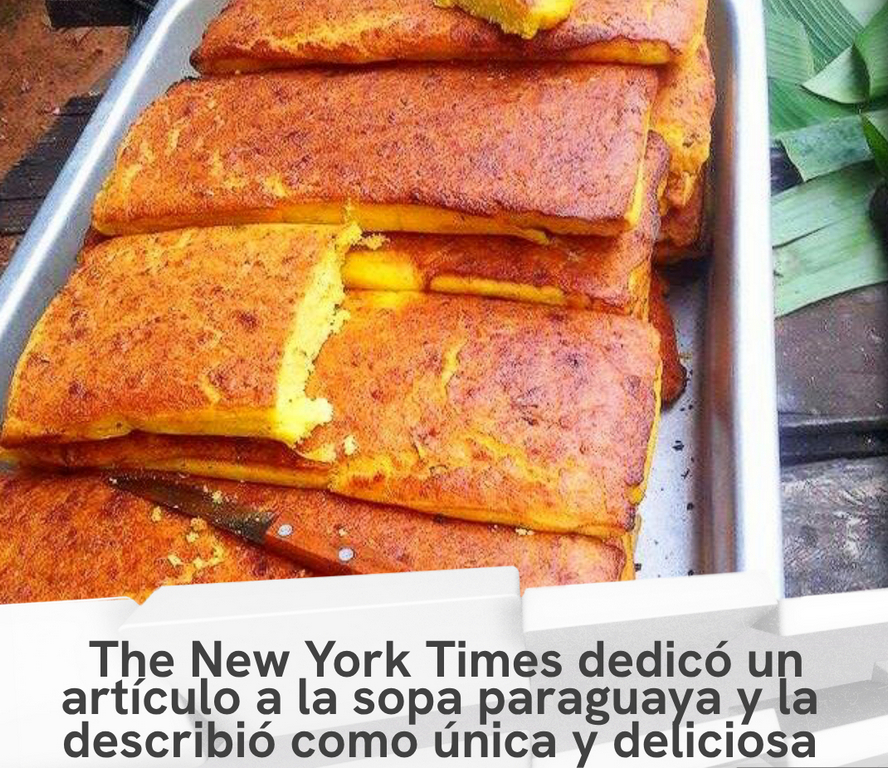 ¡Todos amamos la sopa paraguaya y The New York Times también!