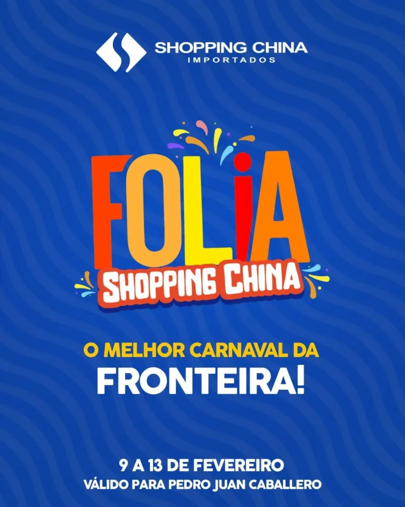 Venha curtir o melhor Carnaval da fronteira no Shopping China Importados!