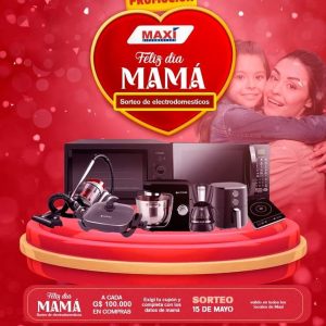 Promoción Feliz Día Mamá en Maxi Hipermercado